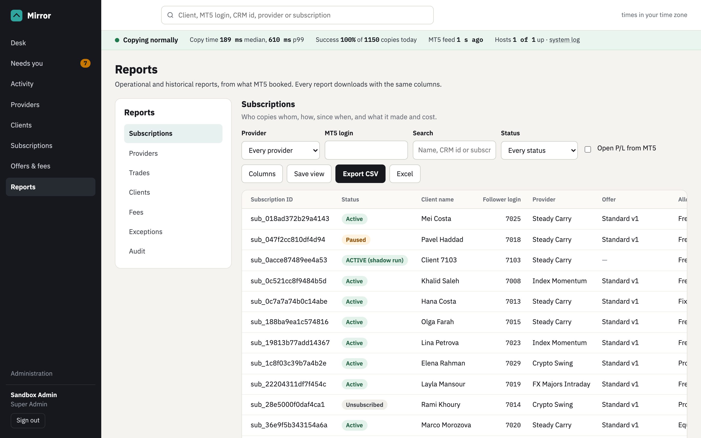 Reports: subscriptions, providers, trades, clients, fees, exceptions and audit, with filters, saved views and CSV or Excel export.